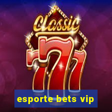 esporte bets vip